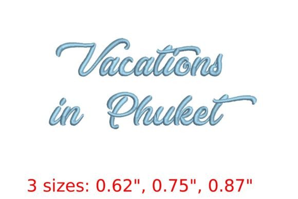 Vacations in Phuket Embroidery Font: A Designer’s Review